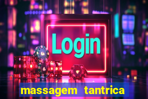 massagem tantrica em santos